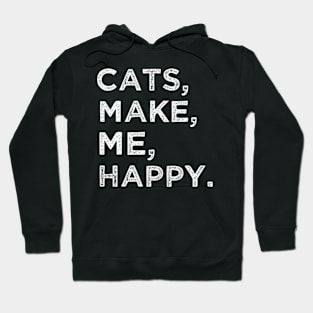 Cats Make Me Happy Hoodie